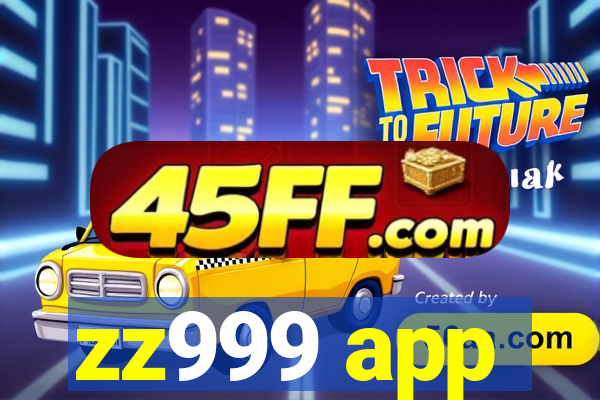 zz999 app